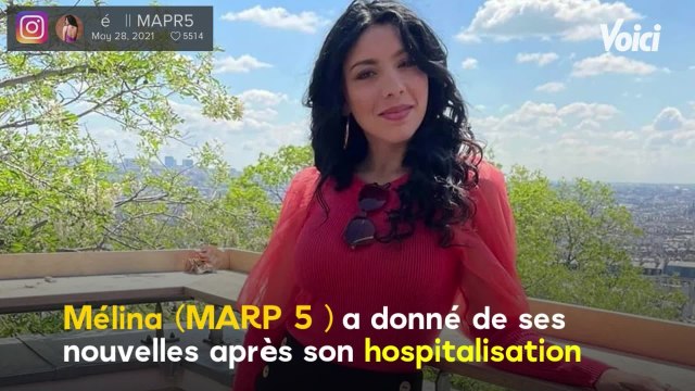 VOICI : Mélina (MARP 5) donne de ses nouvelles après son hospitalisation