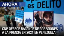 CNP ofrece balance de agresiones a la prensa en 2021 en #Venezuela - #13Dic - Ahora