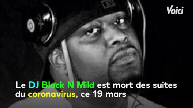 VOICI- Black N Mild : Le DJ Est Mort Du Coronavirus À 44 Ans (1)