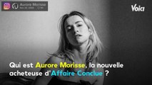 Voici - Qui est Aurore Morisse, la nouvelle acheteuse d'Affaire Conclue ?