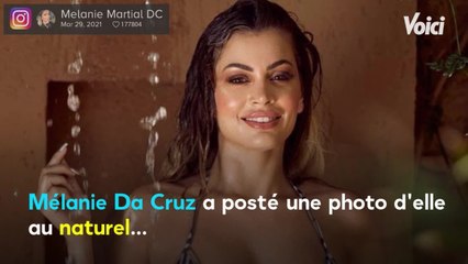 Voici - PHOTO Mélanie Da Cruz poste un cliché d'elle au naturel pour provoquer ses détracteurs