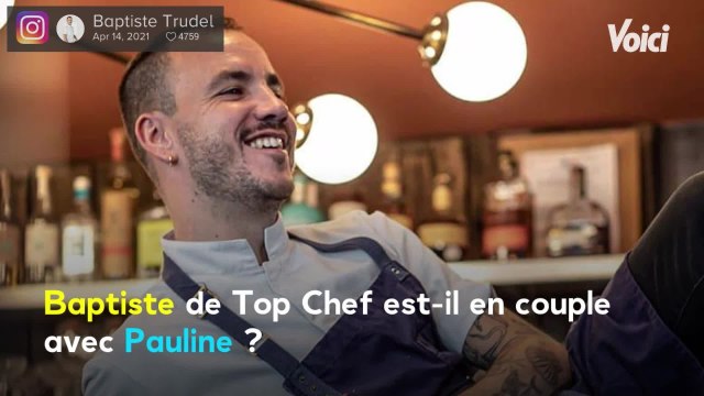 Voici - Top Chef : Baptiste en couple avec Pauline ? Il fait la lumière sur les rumeurs