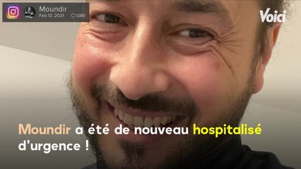 Voici - Moundir de nouveau hospitalisé en urgence : son état s'est soudainement dégradé