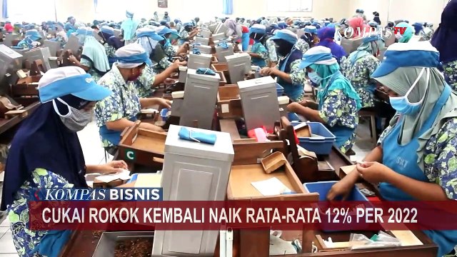 Cukai Rokok Kembali Naik Rata-Rata 12 Persen Per Tahun 2022