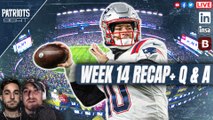 NFL Week 14 Recap   Patriots Q&A | Patriots Beat