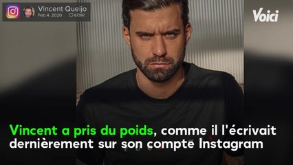 VOICI Vincent Queijo a perdu beaucoup de poids, il montre son nouveau corps