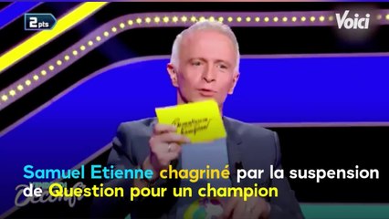 VOICI - Samuel Etienne "triste" : pourquoi Questions pour un champion n'est plus diffusé