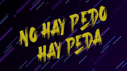 Los Rojos - No Hay Pedo, Hay Peda