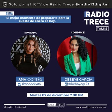 Radio 13 Talks: l mejor momento de prepararte para la cuesta de Enero es hoy.