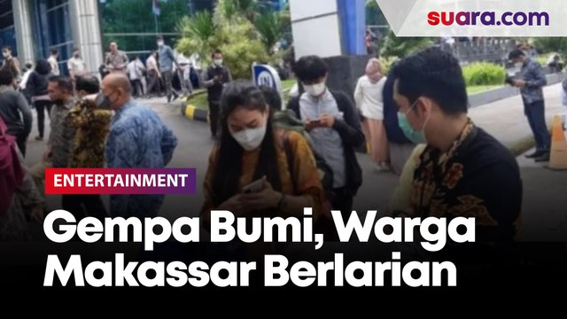 Panik Rasakan Gempa Bumi, Warga Makassar Berlarian Keluar Rumah dan Gedung