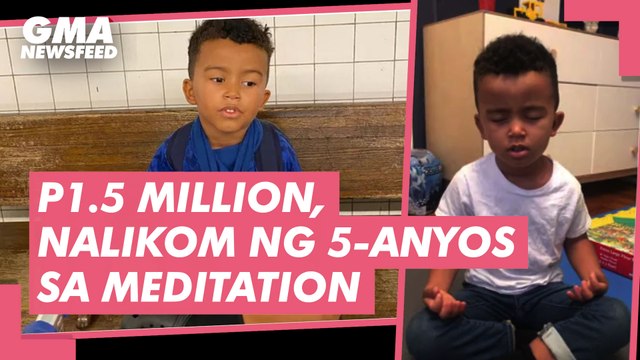P1.5 million, nalikom ng 5-anyos sa meditation | GMA News Feed