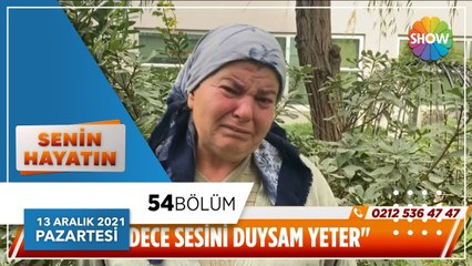 Senin Hayatın 54. Bölüm | 13 Aralık 2021