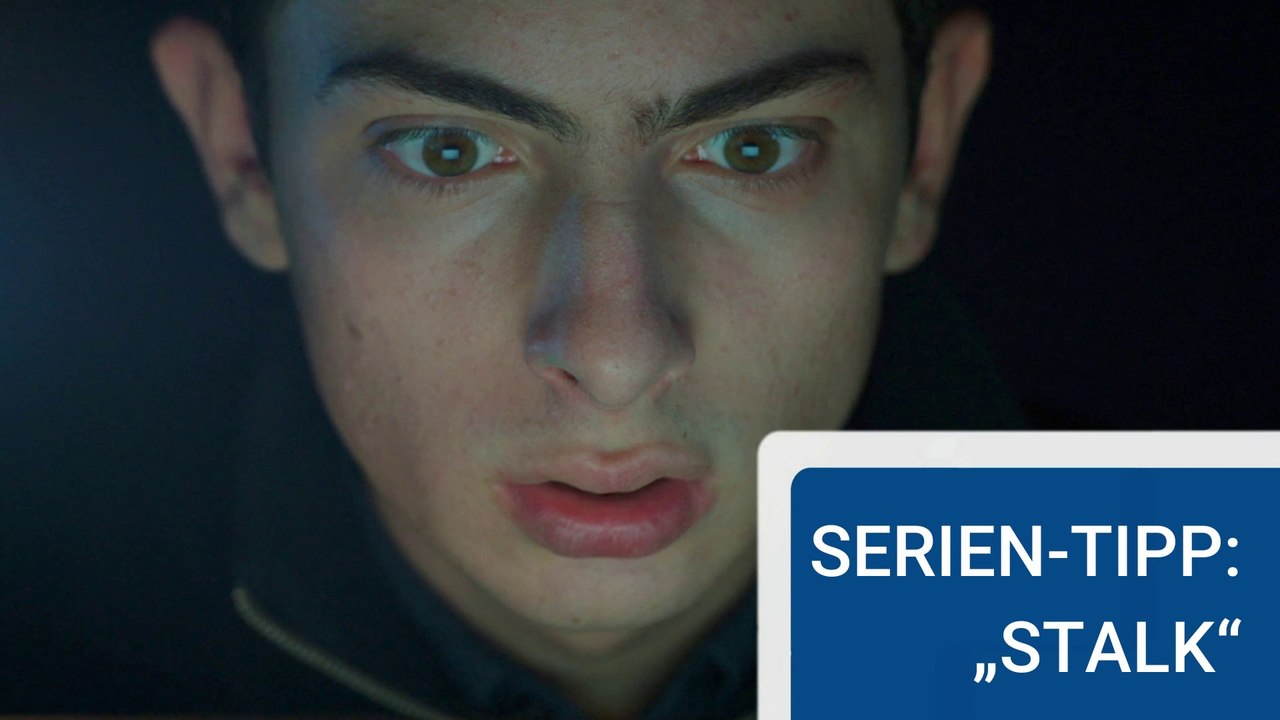 Serien-Tipp: 'Stalk' - News 2021