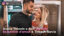 VOICI - Jessica Thivenin : sa belle déclaration d’amour à Thibault Garcia