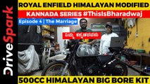 Royal Enfield Himalayan Modified In Kannada | 500cc NMW Racing Big Bore Kit | Episode 4