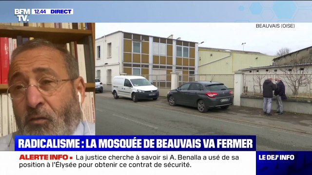 Si ces paroles sont vraies (...) elles sont à côté des valeurs de la République et des valeurs que prônent de l'islam : Tareq Oubrou, grand imam de la mosquée de Bordeaux, réagit à la procédure de fermeture administrative de la mosquée de Beauvais