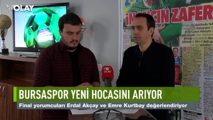 Bursaspor'un yeni hocası kim olmalı? Final yorumcuları değerlendirdi