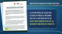 Estado de México descarta caso de variante Ómicron en la entidad