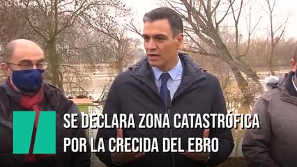 Sánchez confirma que se declarará como zona catastrófica la crecida del Ebro