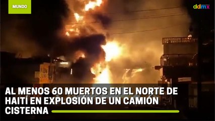 Al menos 60 muertos en el norte de Haití en explosión de un camión cisterna
