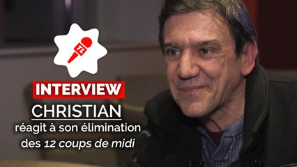 Christian réagit à son élimination des 12 coups de midi
