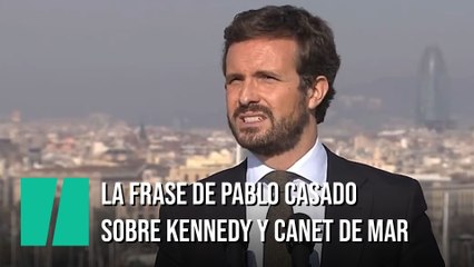 Las declaraciones de Pablo Casado sobre el caso de Canet de Mar en las que menciona a Kennedy