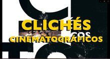 Clichés Cinematográficos