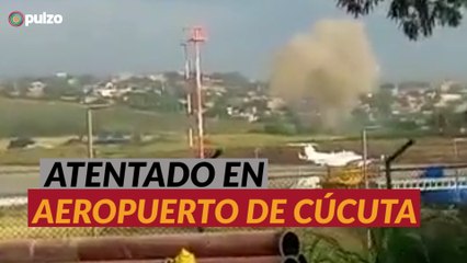 Atentado terrorista en aeropuerto de Cúcuta | Pulzo