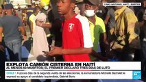 Al menos 60 muertos tras explosión de camión cisterna en Haití