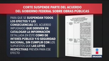 SCJN suspende parte del acuerdo del Gobierno sobre obras públicas
