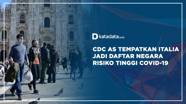 CDC AS Tempatkan Italia Jadi Daftar Negara Risiko Tinggi Covid-19 | Katadata Indonesia