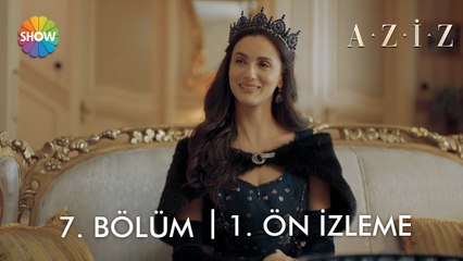 ​ Aziz  7. Bölüm 1. Ön İzleme | "Bu akşam yemekte misafirim olarak yanımda oturacak!"