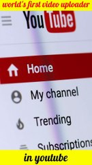 World's first video uploader in youtube