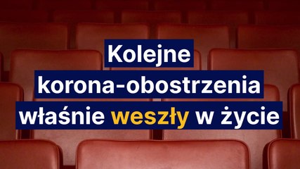 Kolejne korona-obostrzenia właśnie weszły w życie