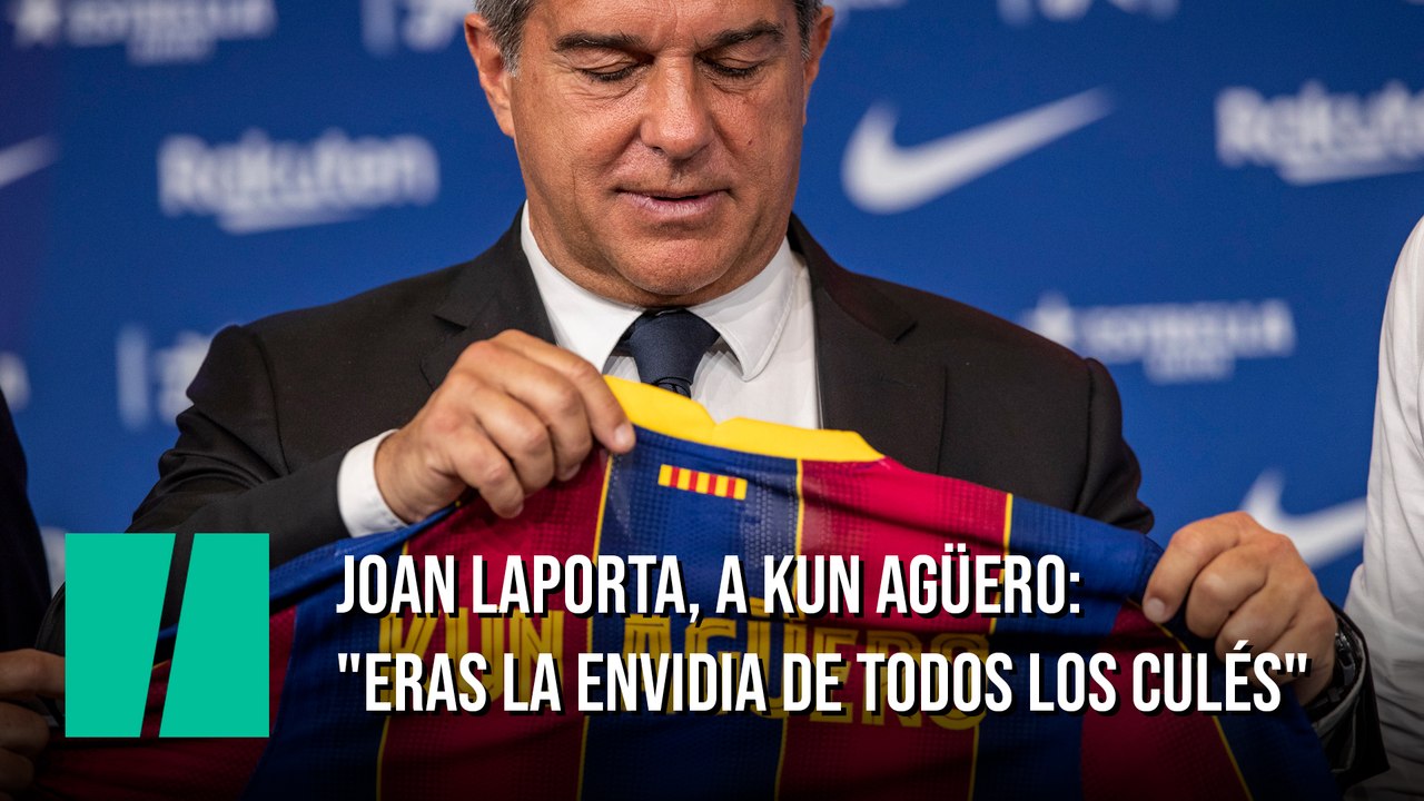 Joan Laporta, a Kun Agüero: "Eras la envidia de todos los culés"
