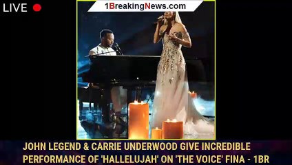 Download Video: John Legend & Carrie Underwood Give Incredible Performance of 'Hallelujah' on 'The Voice' Fina - 1br