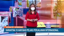 Aturan Baru Karantina Bagi Pelaku Perjalanan Internasional, Pengecualian Bagi Beberapa Kriteria...