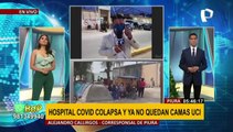 Piura: hospital Santa Rosa colapsa por aumento de pacientes covid-19 y ya no tiene camas UCI