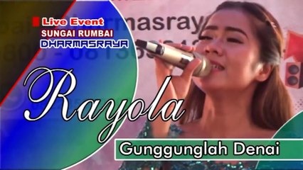 RAYOLA || GUNGGUANGLAH DENAI. Live Event Minang Baralek Gadang