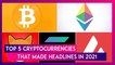 Top 5 Cryptocurrencies That Made Headlines in 2021; Bitcoin, Ethereum, Shiba Inu & More