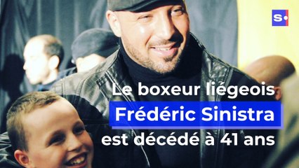 Le boxeur liégeois Frédéric Sinistra est décédé à l'âge de 41 ans