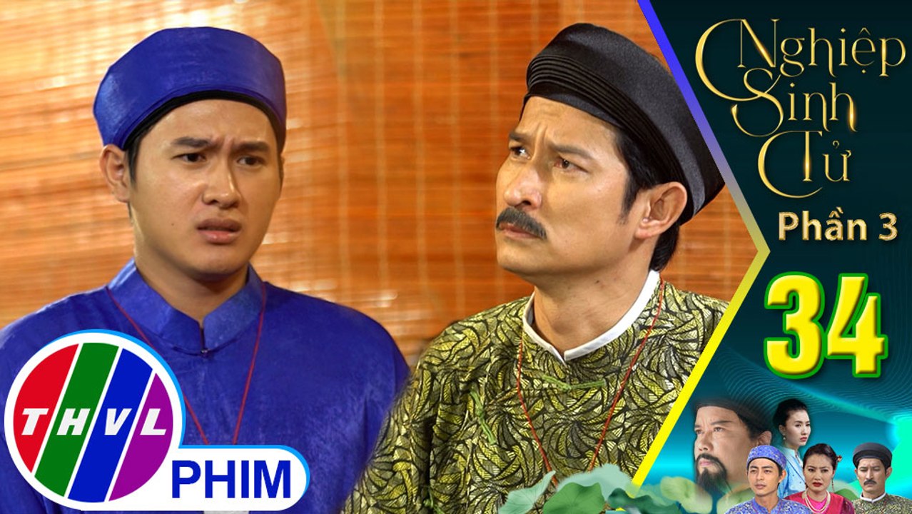 Nghiệp sinh tử - Phần 3 | Tập 34[1]:Tô Hoàng tức giận vì con trai dám tự ý định đoạt chuyện hôn nhân