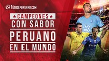 Futbolistas peruanos que salieron campeones en el extranjero durante el 2021