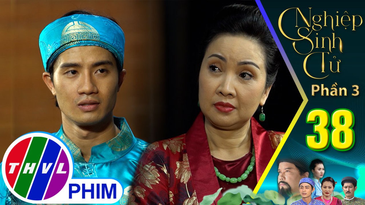 Nghiệp sinh tử - Phần 3 | Tập 38[2]: Bà Lý vạch mặt Trương công tử muốn cưới Như Ý để trả nợ