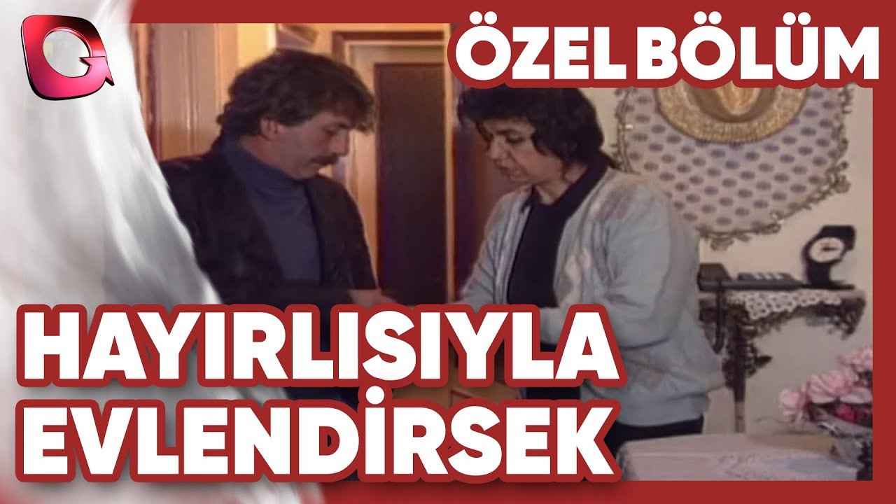 Hayırlısıyla Evlendirsek | Kumar | Özel Bölüm