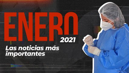 Enero 2021: Las noticias más importantes
