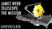 All You Need To Know About The James Webb Space Telescope | Unveiled