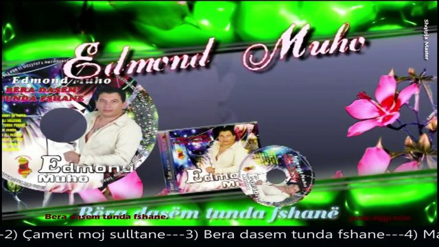 Edmond muho Bera dasem tunda fshane