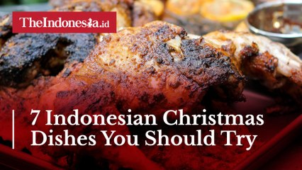 7 Indonesian Christmas Dishes You Should Try