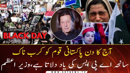 December 16, reminds the nation of the tragic tragedy of APS, PM